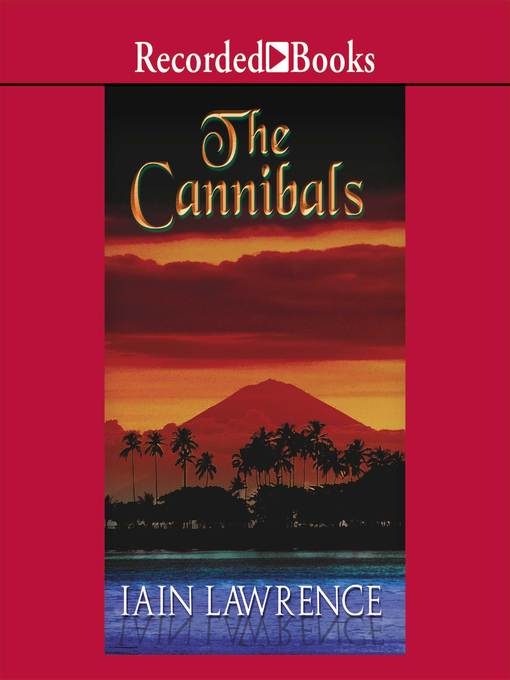 Title details for The Cannibals by Iain Lawrence - Available